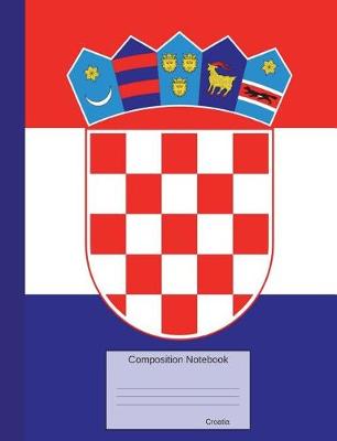 Book cover for Croatia Composition Notebook