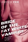 Book cover for Bride of the Fat White Vampire