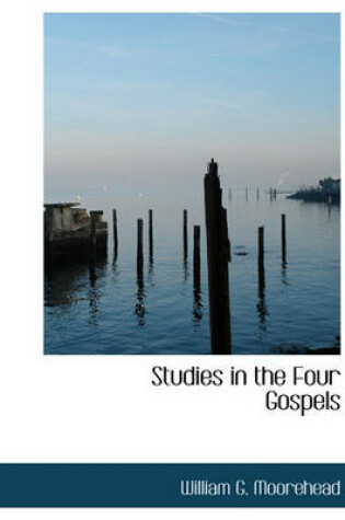 Cover of Studies in the Four Gospels