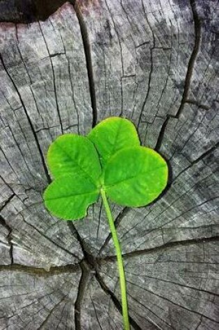 Cover of Lucky Four Leaf Clover Journal