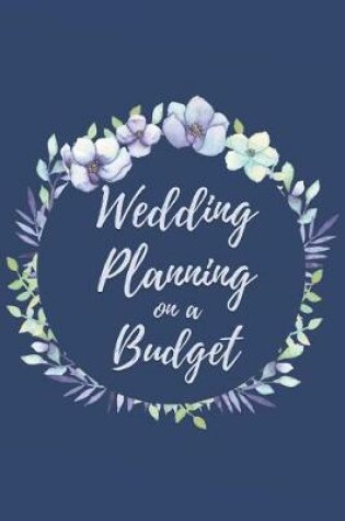Cover of Wedding Planning on a Budget