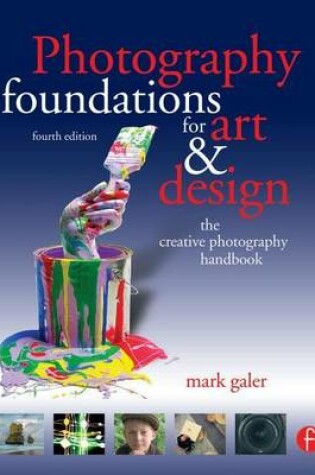 Cover of Photography Foundations for Art and Design: The Creative Photography Handbook