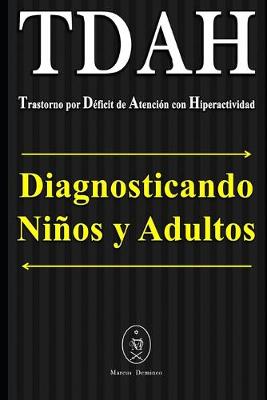 Book cover for TDAH - Trastorno por Déficit de Atención con Hiperactividad. Diagnosticando Niños y Adultos