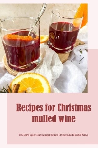 Cover of Recipes for Christmas mulled wine
