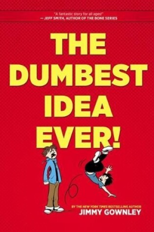 Cover of The Dumbest Idea Ever!: A Graphic Novel