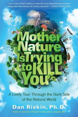 Book cover for Mother Nature Is Trying to Kill You