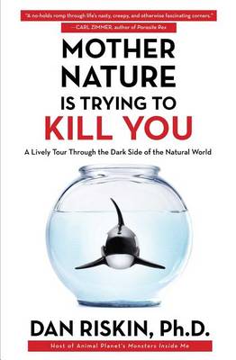 Book cover for Mother Nature Is Trying to Kill You