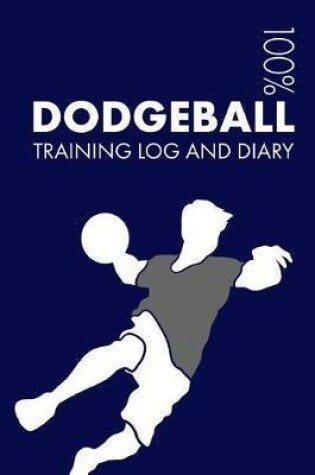 Cover of Dodgeball Training Log and Diary