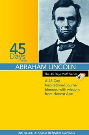 Cover of 45 Days with Abraham Lincoln