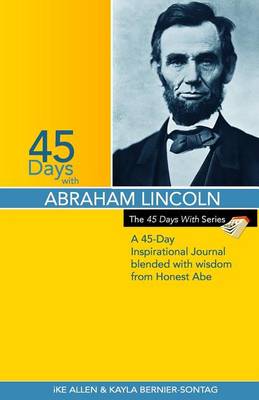 Book cover for 45 Days with Abraham Lincoln