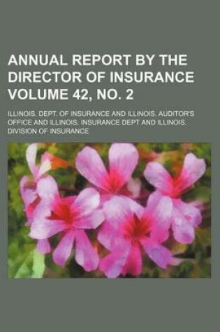 Cover of Annual Report by the Director of Insurance Volume 42, No. 2