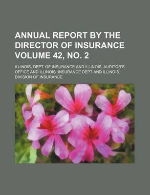 Book cover for Annual Report by the Director of Insurance Volume 42, No. 2