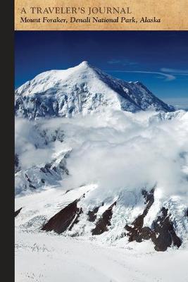 Book cover for Mount Foraker, Denali National Park, Alaska: A Traveler's Journal