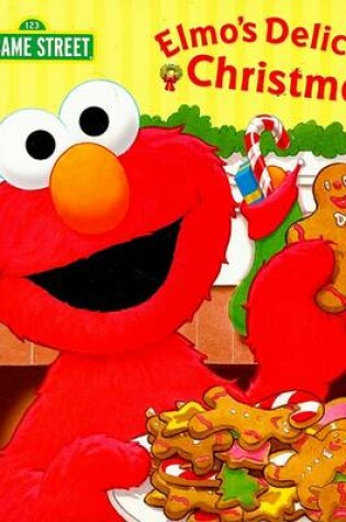 Cover of Elmo's Delicious Christmas