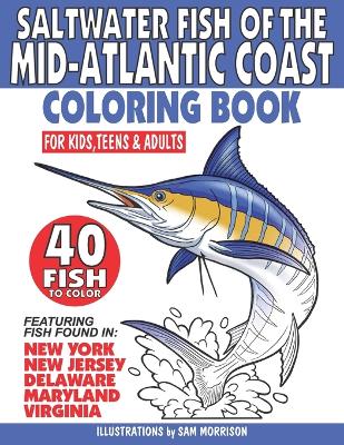 Book cover for Saltwater Fish of the Mid-Atlantic Coast Coloring Book for Kids, Teens & Adults