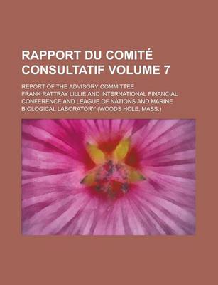 Book cover for Rapport Du Comite Consultatif; Report of the Advisory Committee Volume 7