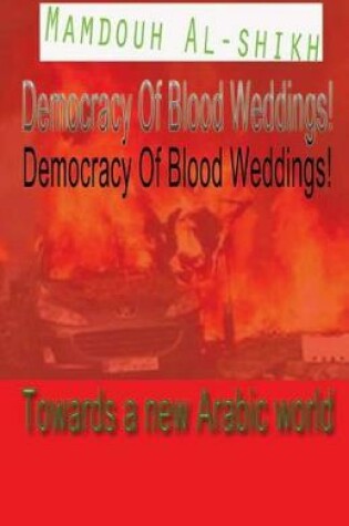 Cover of Democracy of Blood Weddings!