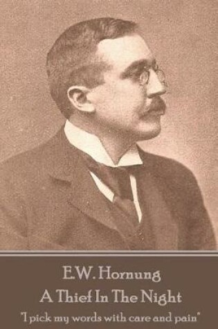 Cover of E.W. Hornung - A Thief In The Night