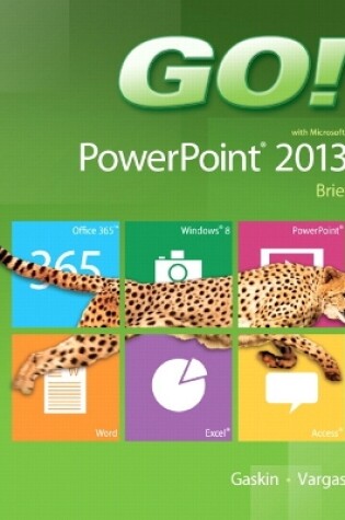 Cover of GO! with Microsoft PowerPoint 2013 Brief