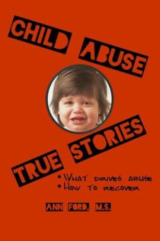 Cover of Child Abuse True Stories