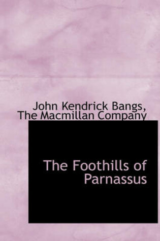 Cover of The Foothills of Parnassus