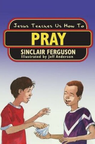 Cover of Jesus Teaches Us How to Pray
