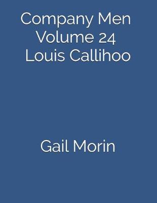 Book cover for Company Men Volume 24 Louis Callihoo