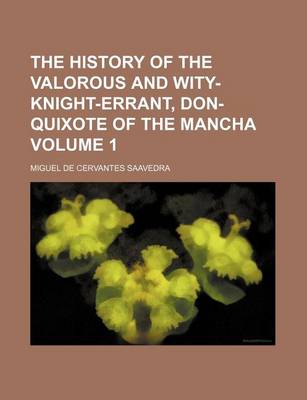 Book cover for The History of the Valorous and Wity-Knight-Errant, Don-Quixote of the Mancha Volume 1