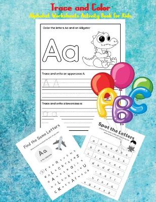 Book cover for Trace and Color Alphabet Worksheets Activity Book For Kids