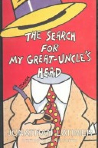 Cover of The Search for My Great-Uncle's Head