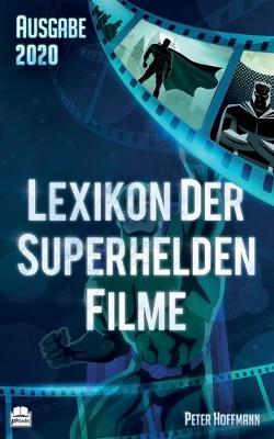 Book cover for Lexikon der Superhelden Filme - Ausgabe 2020