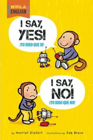Cover of I Say Yes! I Say No!