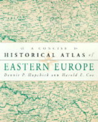 Book cover for The Concise Historical Atlas of Eastern Europe