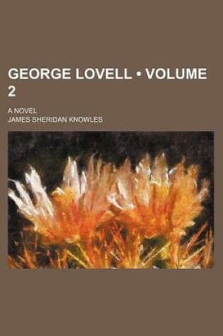 Cover of George Lovell (Volume 2); A Novel