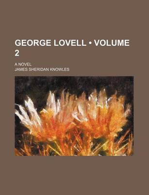 Book cover for George Lovell (Volume 2); A Novel