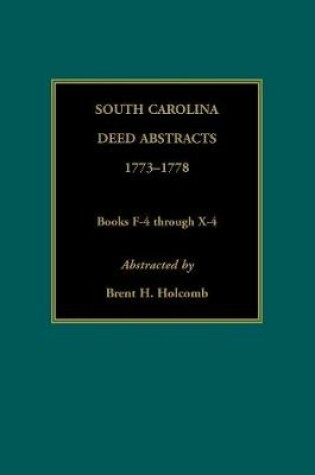 Cover of South Carolina Deed Abstracts, 1773-1778, Books F-4 through X-4