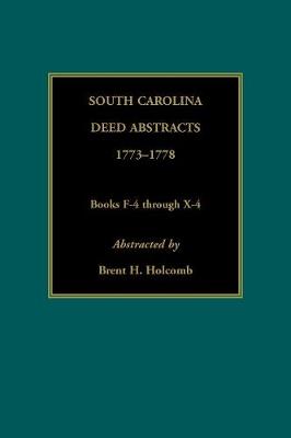 Book cover for South Carolina Deed Abstracts, 1773-1778, Books F-4 through X-4