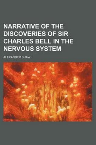 Cover of Narrative of the Discoveries of Sir Charles Bell in the Nervous System