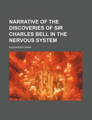 Book cover for Narrative of the Discoveries of Sir Charles Bell in the Nervous System