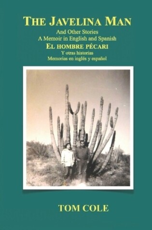 Cover of The Javelina Man/El hombre pecari