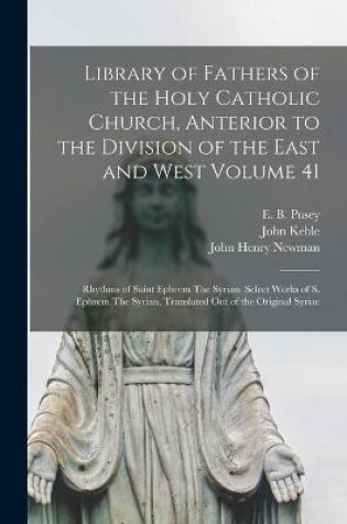 Cover of Library of Fathers of the Holy Catholic Church, Anterior to the Division of the East and West Volume 41
