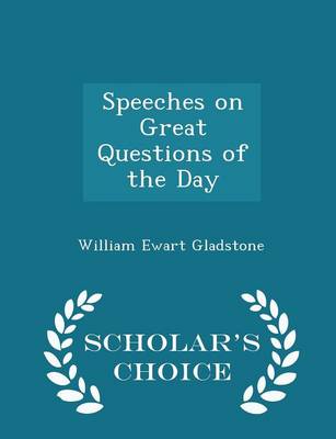 Book cover for Speeches on Great Questions of the Day - Scholar's Choice Edition