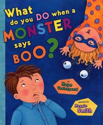 Book cover for What Do You Do When a Monster Says Boo?