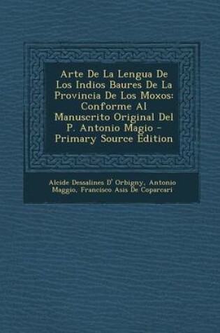 Cover of Arte de La Lengua de Los Indios Baures de La Provincia de Los Moxos