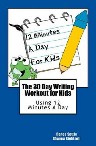Cover of The 30 Day Writing Workout for Kids - Blue Version