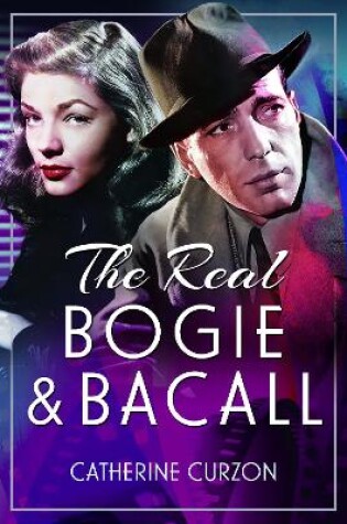 Cover of The Real Bogie and Bacall