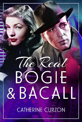 Book cover for The Real Bogie and Bacall