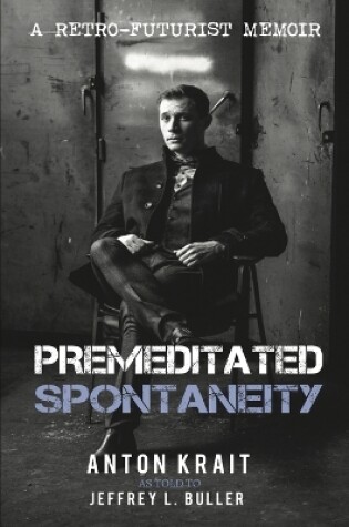 Cover of Premeditated Spontaneity