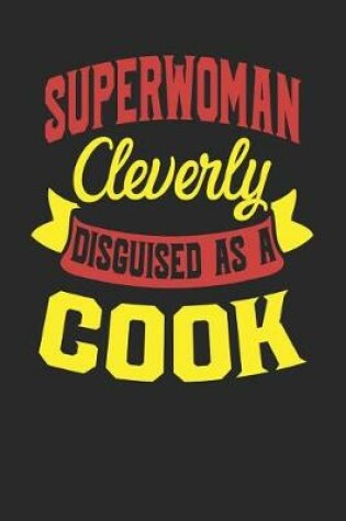 Cover of Superwoman Cleverly Disguised As A Cook