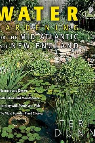 Cover of Water Gardening for the Mid-Atlantic and New England